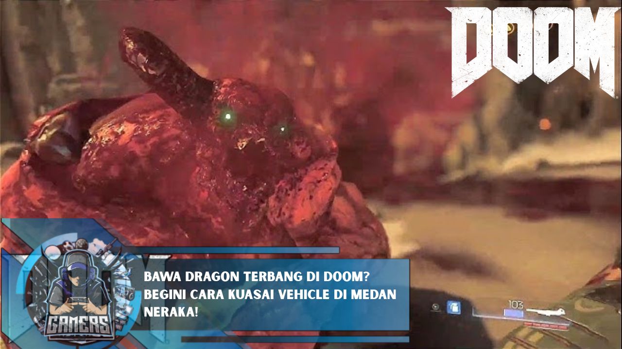 Doom Vehicles Bawa Dragon Terbang di Doom? Begini Cara Kuasai Vehicle Di medan Neraka!